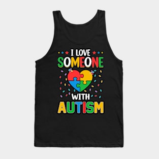 I Love Someone with Autism Awareness Men Women Kids Tank Top